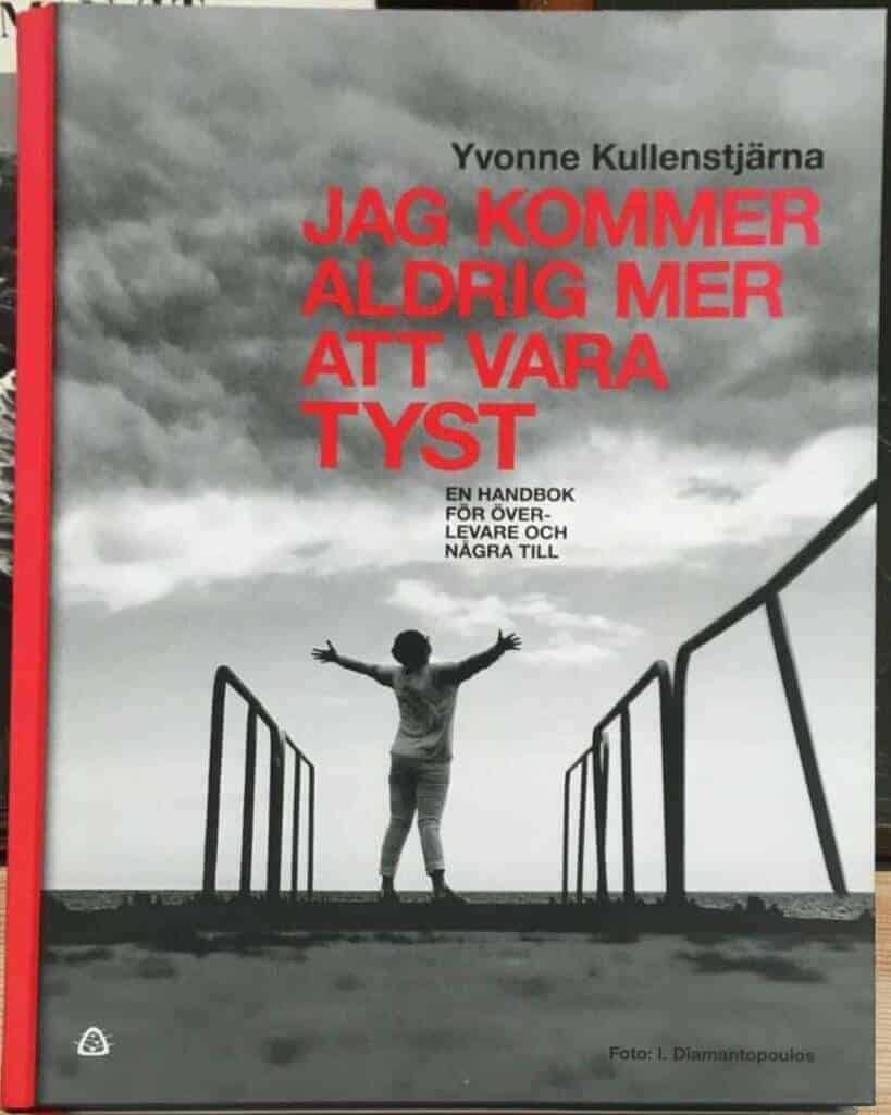 Yvonne Kullenstjärna : Jag kommer aldrig mer att vara tyst