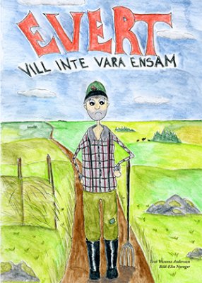 Ywonne Andersson : Evert vill inte vara ensam