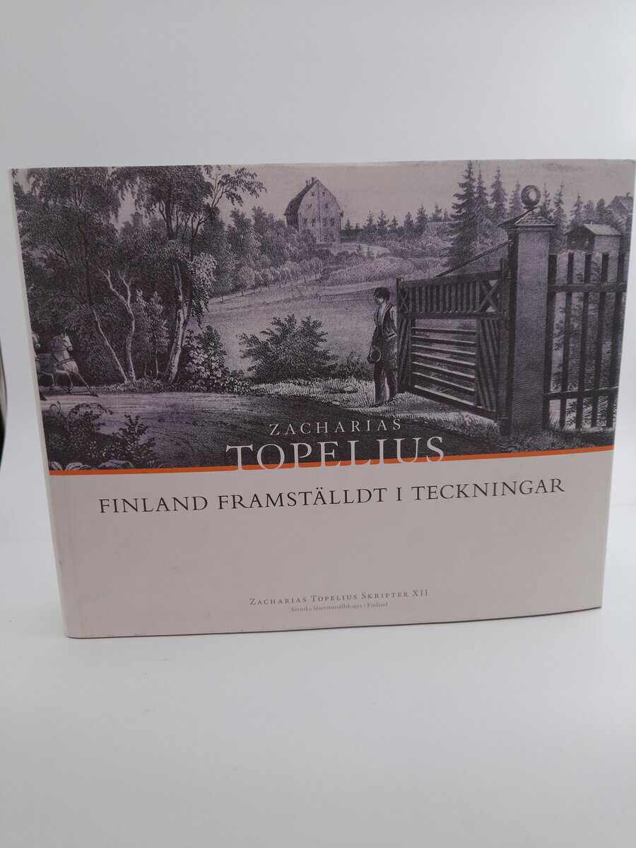 Zacharias Topelius : Finland framställdt i teckningar