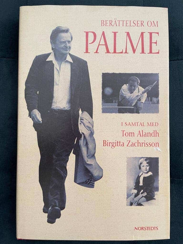 Zachrisson, Birgitta ; Alandh, Tom ; Henriksson, Björn : Berättelser om Palme