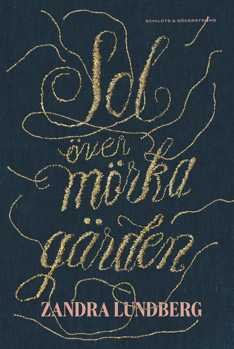 Zandra Lundberg : Sol över mörka gärden