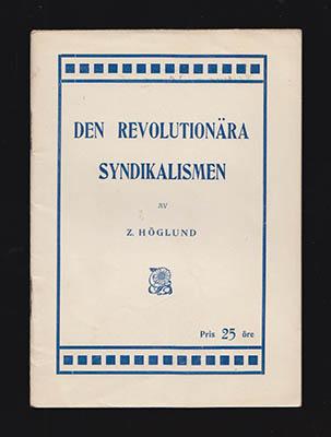 Zeth Höglund : Den revolutionära syndikalismen