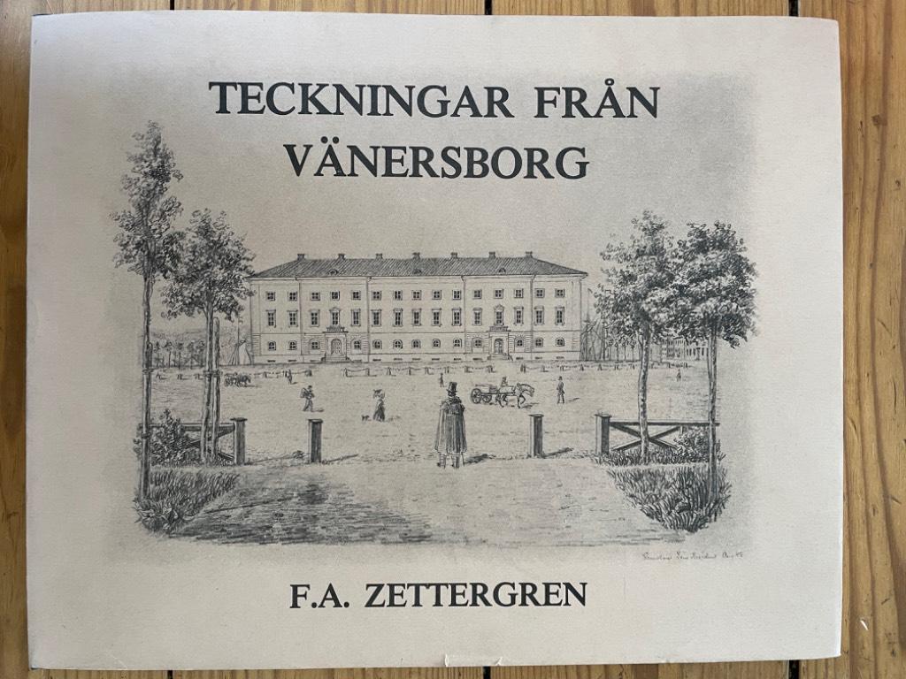 Zettergren, F. A. ; Ängermark, W. : Teckningar från Vänersborg och Vänersborgstrakten 1842-1870