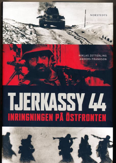 Niklas, Zetterling. Anders, Frankson : Tjerkassy 44, Inringningen på östfronten