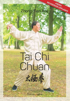 Zhong-Tian Xue : Tai Chi Chuan : Svensk utgåva – andra upplagan