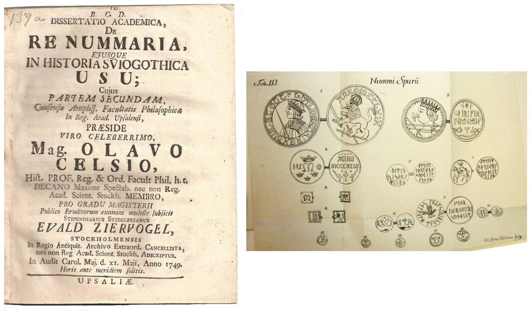 Ziervogel, Evald , Celsius, Olof : Dissertatio academica, de re nummaria ejusque in historia Sviogothica usu; cujus partem secundam, consensu ampliss