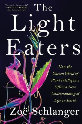 Zo Schlanger : The light eaters