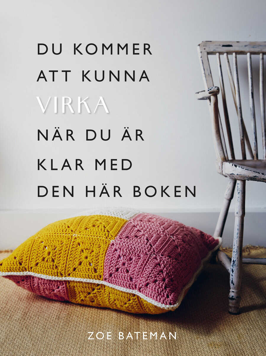 Zoe Bateman : Du kommer att kunna virka när du är klar med den här boken