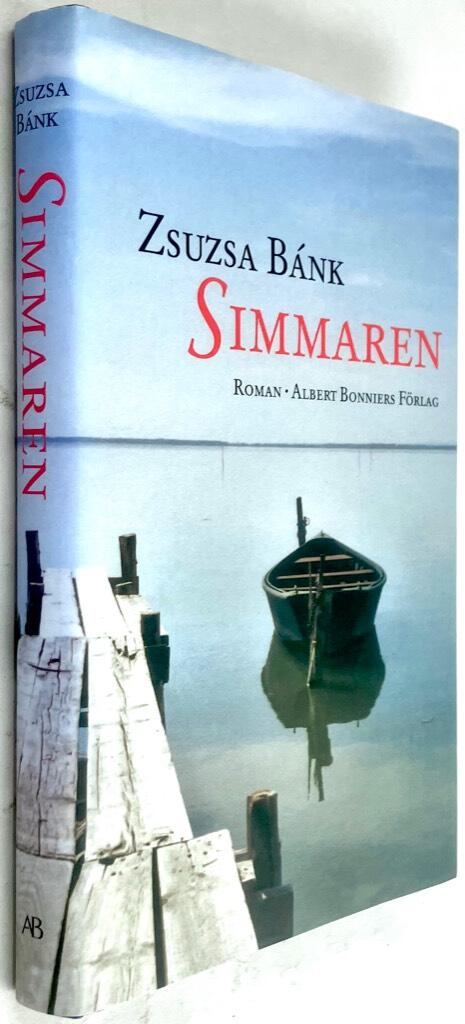 Zsuzsa Bánk : Simmaren