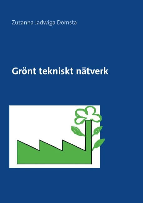 Zuzanna Domsta : Grönt tekniskt nätverk : Grönt tekniskt nätverk