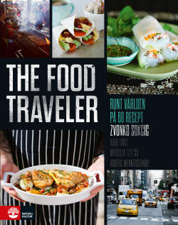 ZVONKO SOKCIC, ANDERS WENNERSTRAND, KARL LINDE, MIROSLAV SOKCIC : The food traveler Runt världen på 60 recept