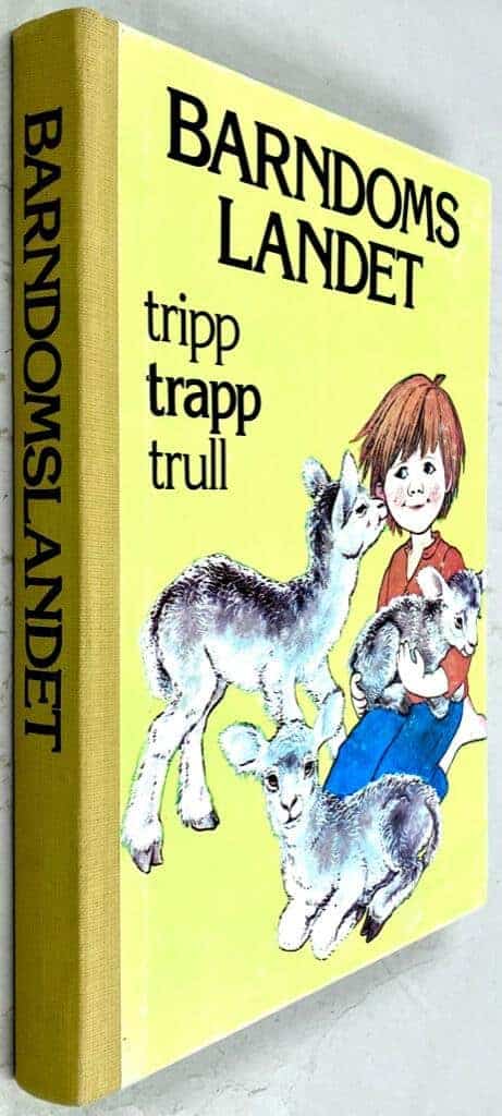 Zweigbergk, Eva von ; Aili Palmén ; Anine Rud ; Jo Tenfjord ; Ilon Wikland : Tripp, trapp, trull - Barndomslandet